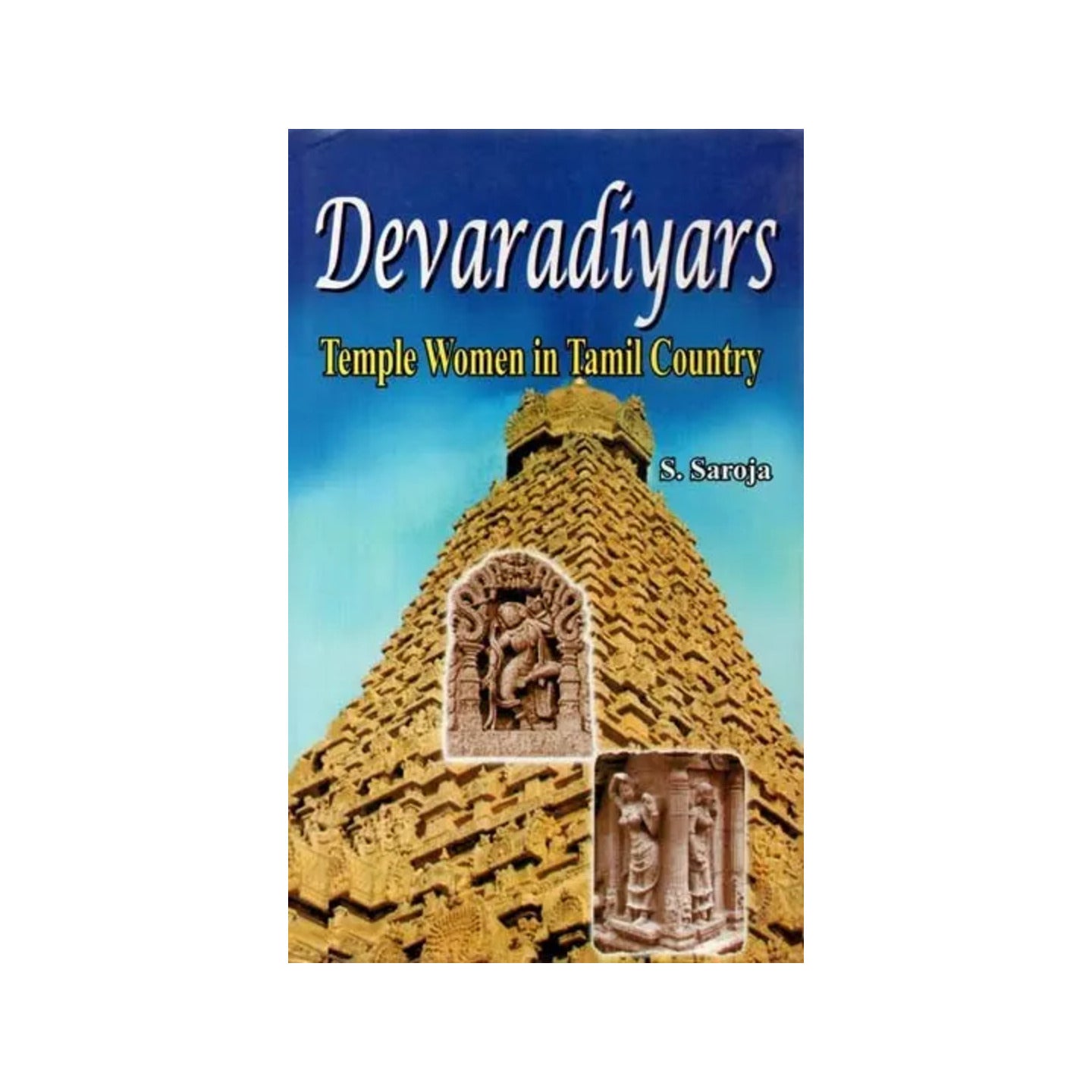 Devardiyars: Temple Women In Tamil Country - Totally Indian