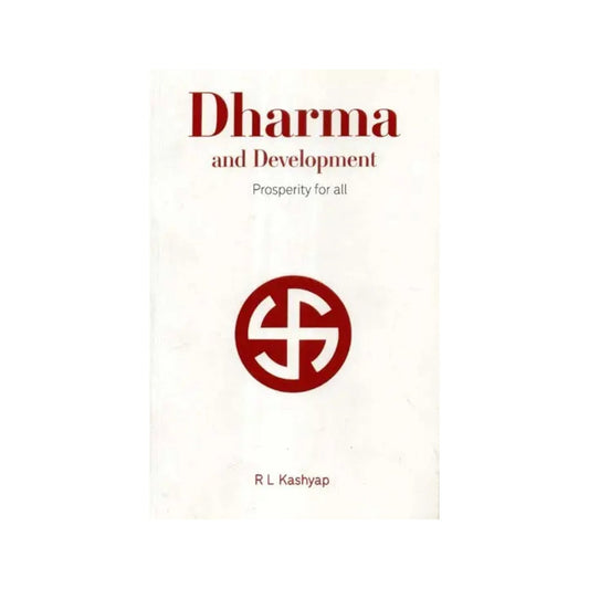 Dharma And Development: Prosperity For All - Totally Indian