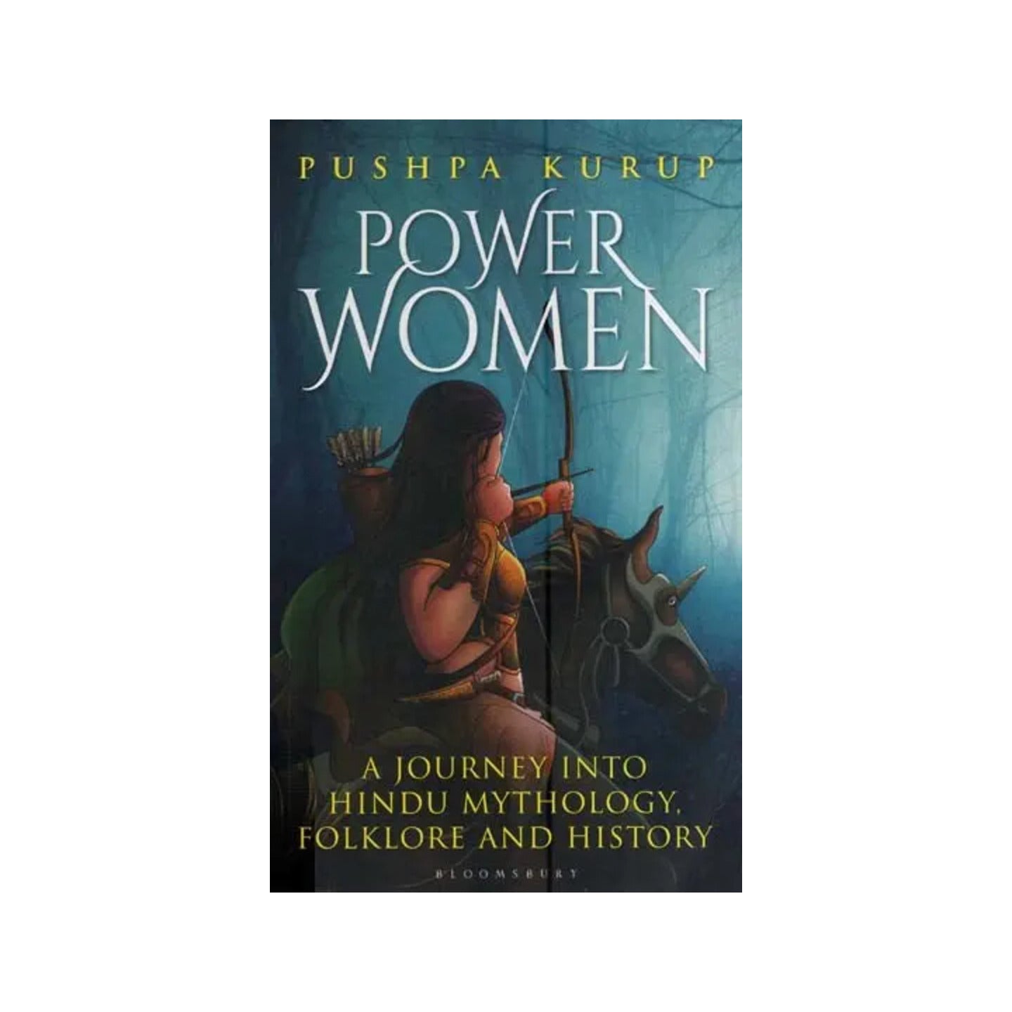 Power Women- A Journey Into Hindu Mythology, Folkore And History - Totally Indian