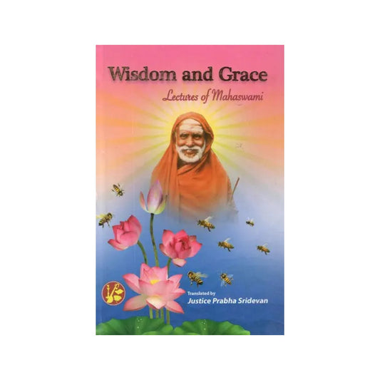 Wisdom And Grace- Lectures Of Mahaswami - Totally Indian