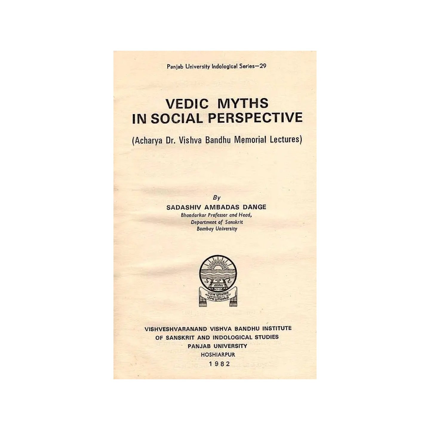 Vedic Myths In Social Perspective (Acharya Dr. Vishva Bandhu Memorial Lectures) (An Old And Rare Book) - Totally Indian