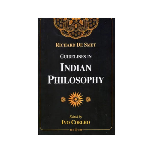 Guidelines In Indian Philosophy - Totally Indian