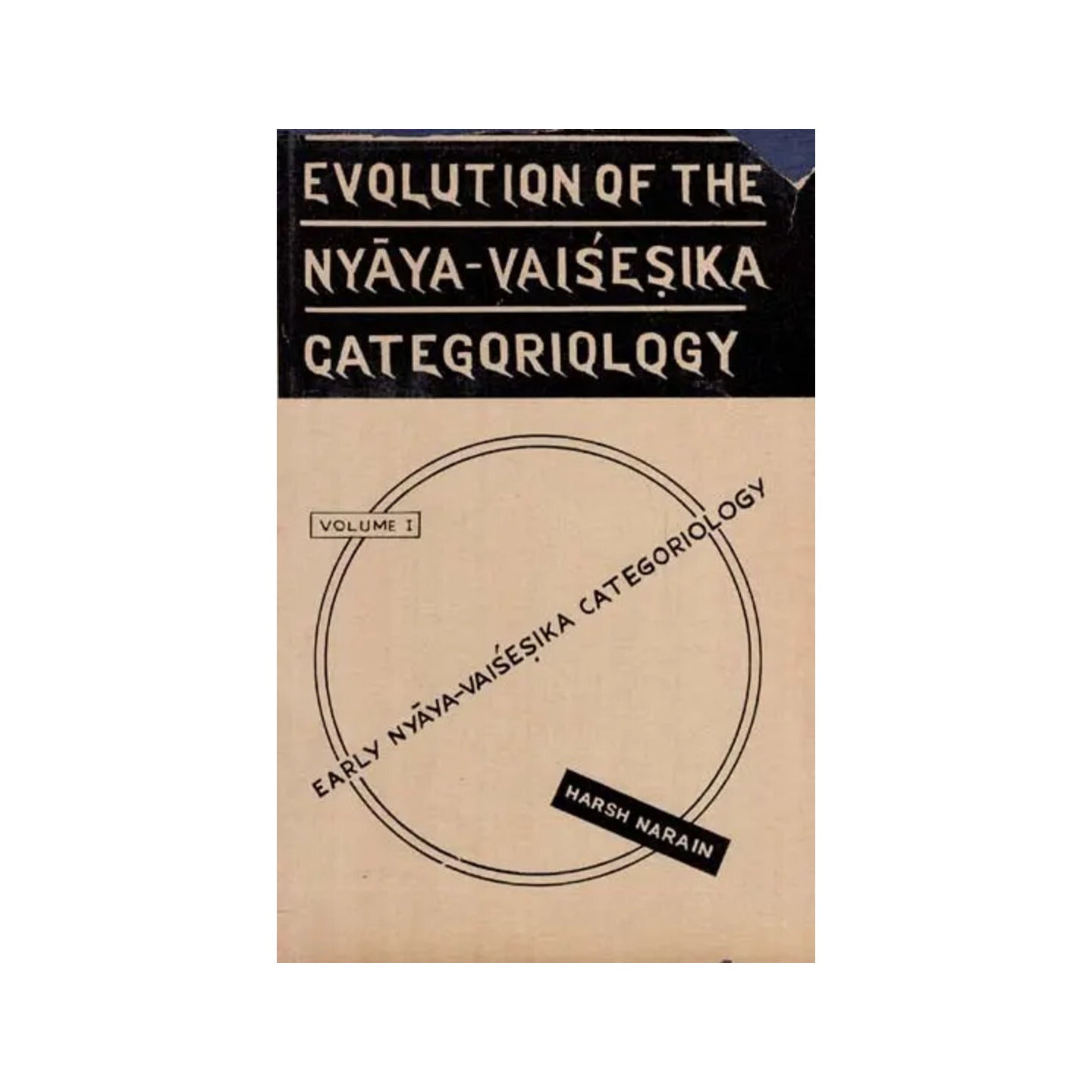 Evolution Of The Nyaya- Vaisesika Categoriology ,volume-1 (An Old & Rare Book) - Totally Indian