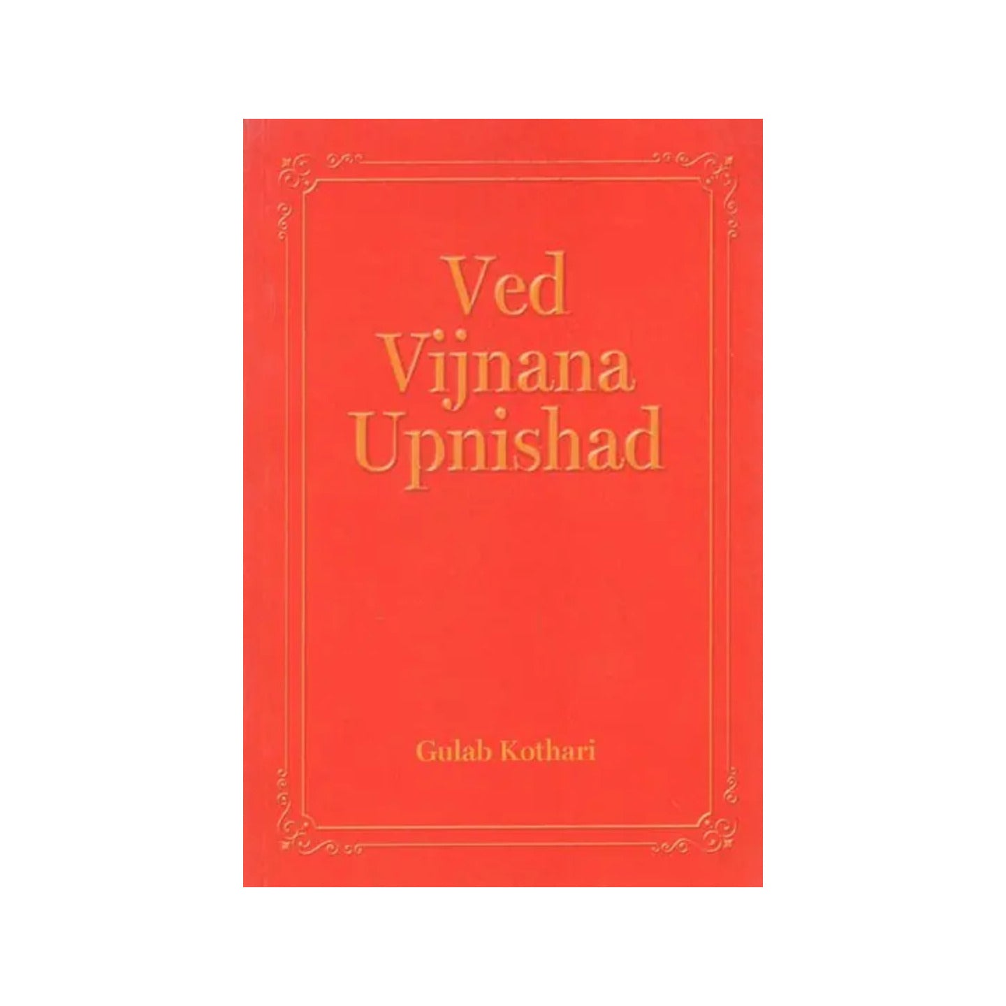 Ved Vijnana Upnishad - Totally Indian