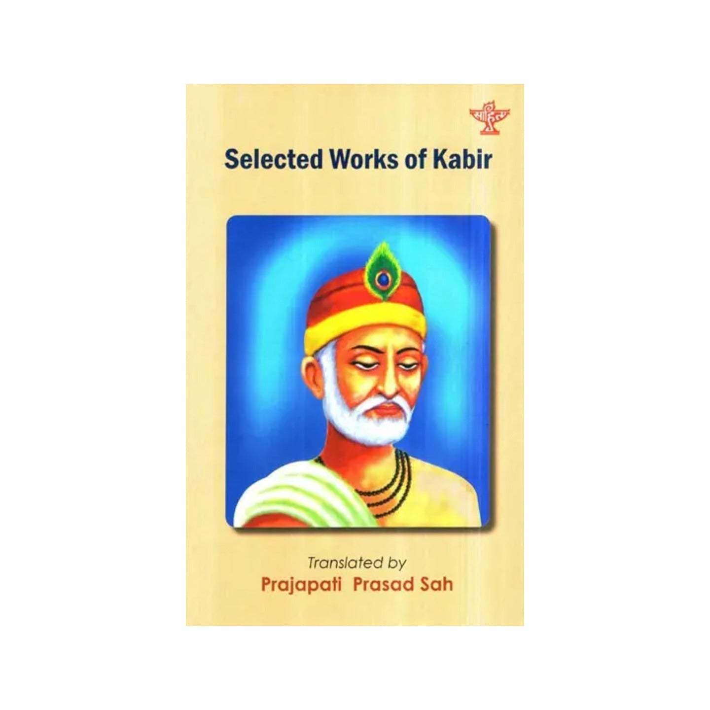 Selected Works Of Kabir - Totally Indian