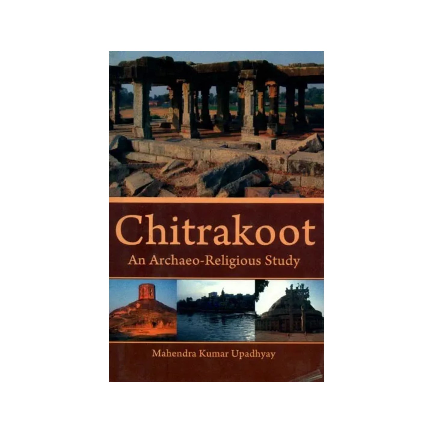 Chitrakoot- An Archaeo-religious Study - Totally Indian