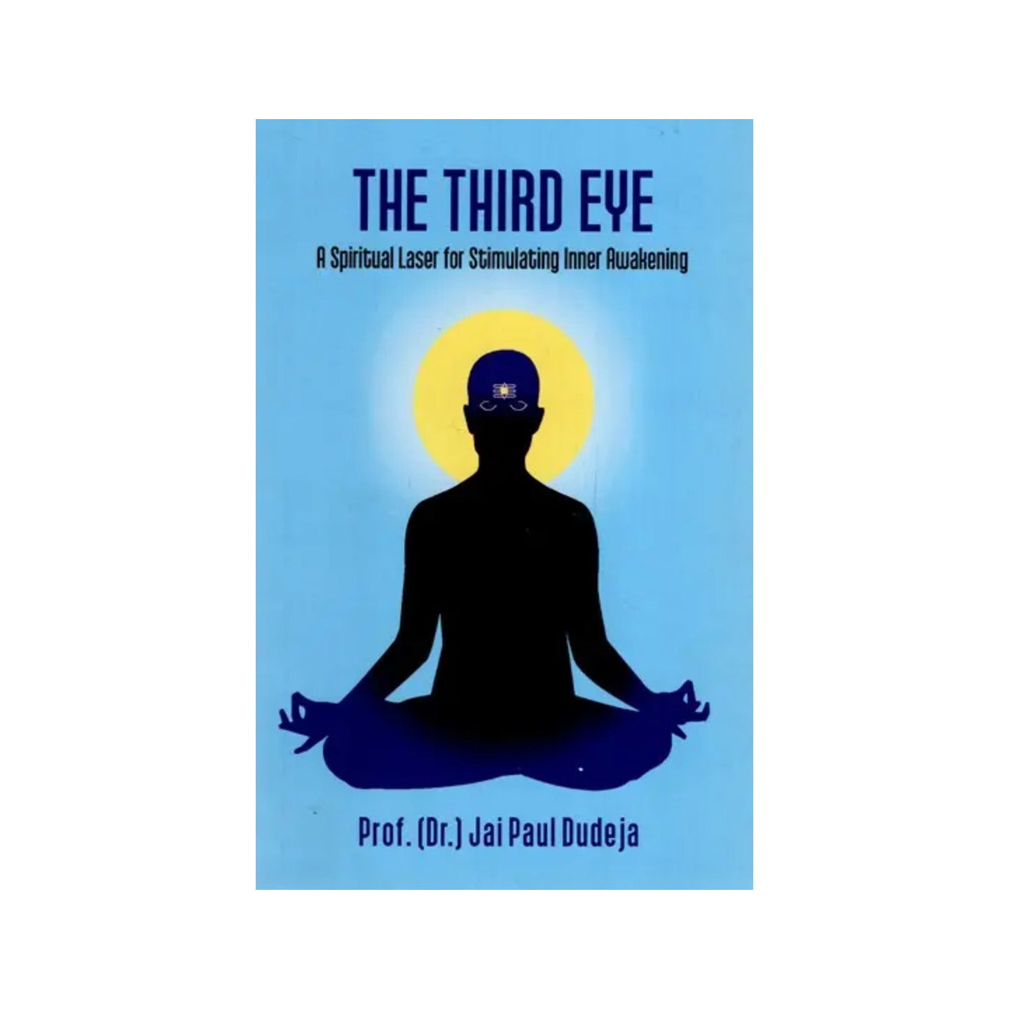 The Third Eye: A Spiritual Laser For Stimulating Inner Awakening - Totally Indian