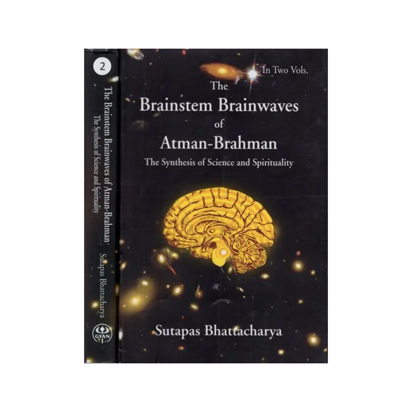 The Brainstem Brainwaves Of Atman- Brahman: The Synthesis Of Science And Spirituality (In Set Of Two Volumes) - Totally Indian