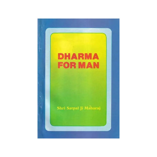 Dharma For Man (An Old And Rare Book) - Totally Indian