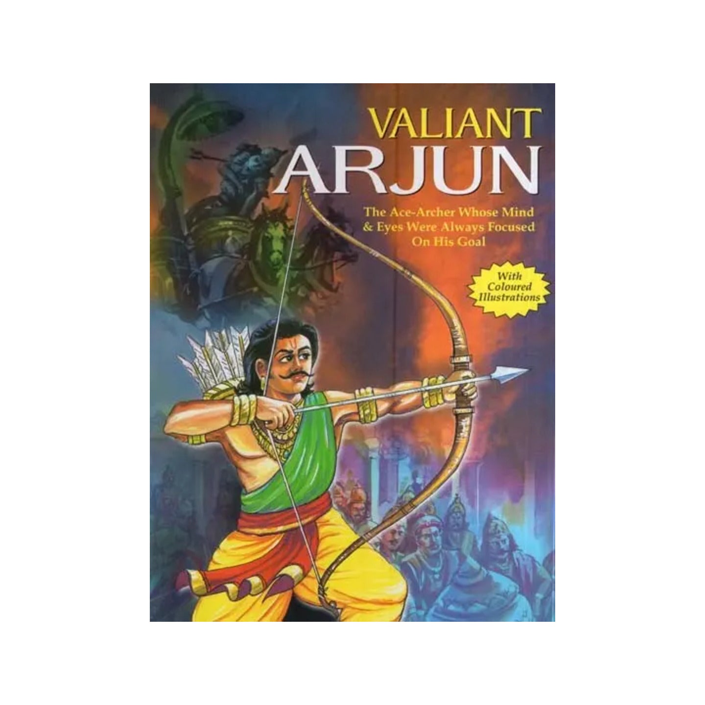 Valiant Arjun-the Ace-archer Whose Mind & Eyes Were Always Focused In His Goal - Totally Indian