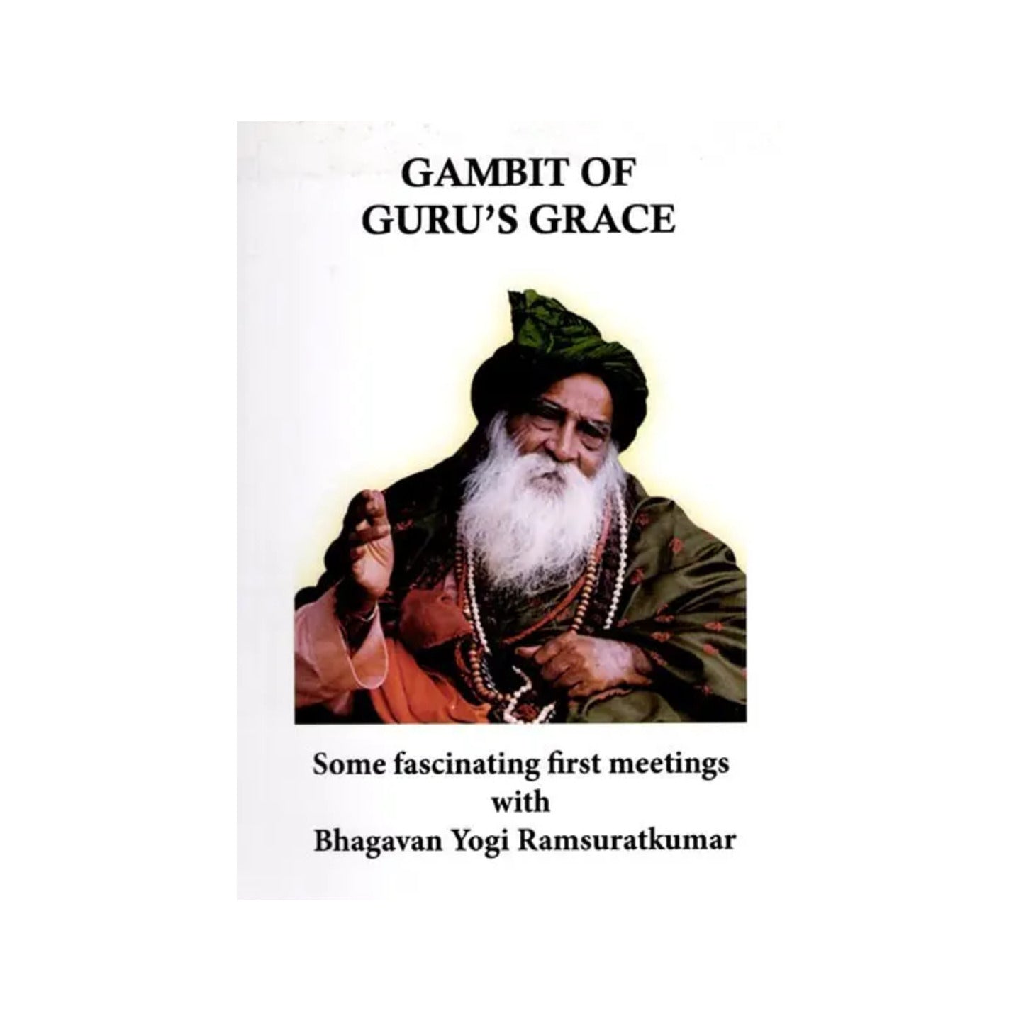 Gambit Of Guru's Grace - Totally Indian