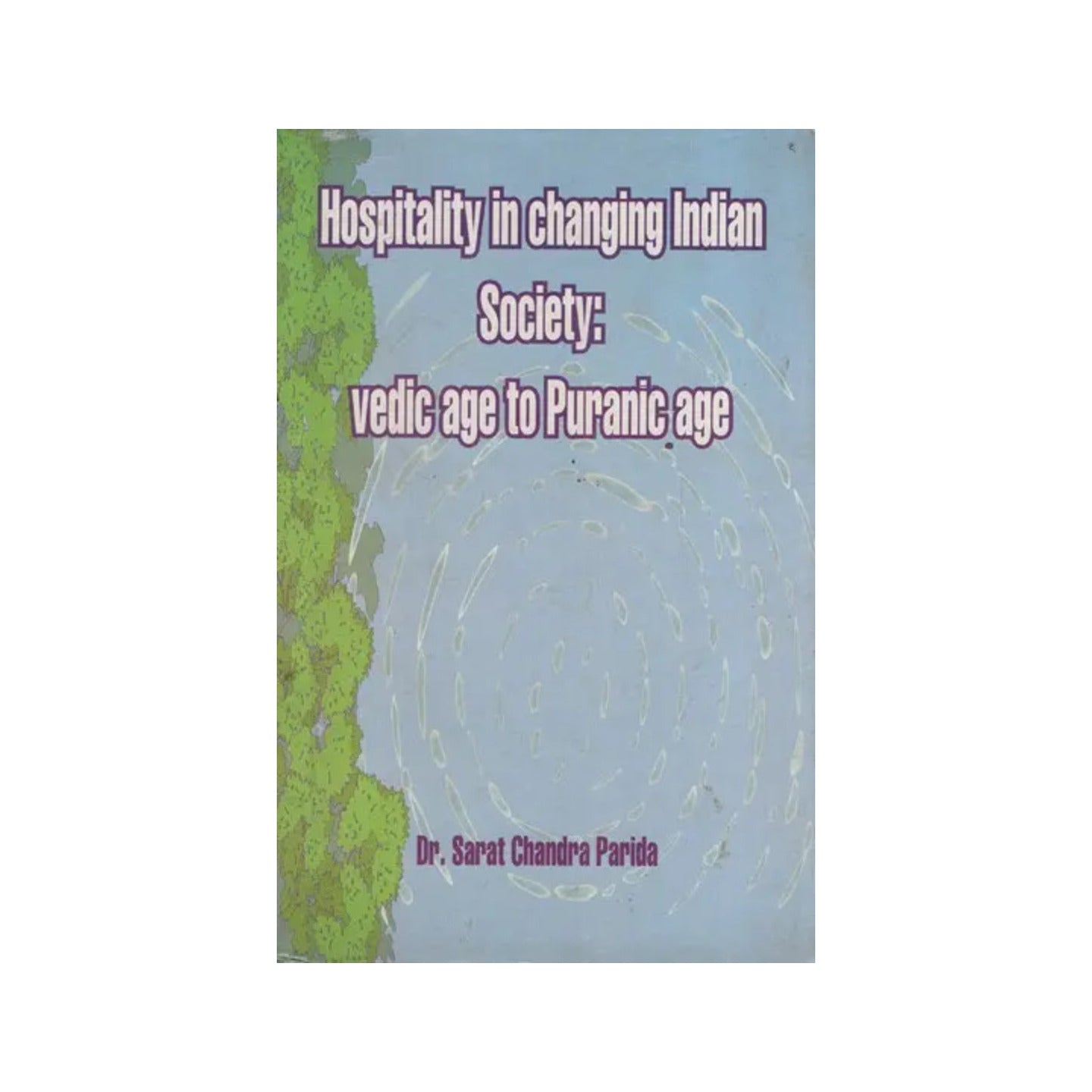 Hospitality In Changing Indian Society: Vedic Age To Puranic Age. - Totally Indian