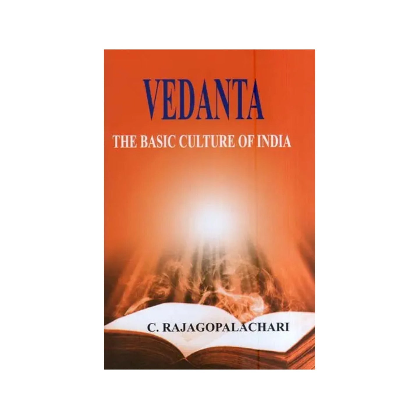 Vedanta-the Basic Culture Of India - Totally Indian