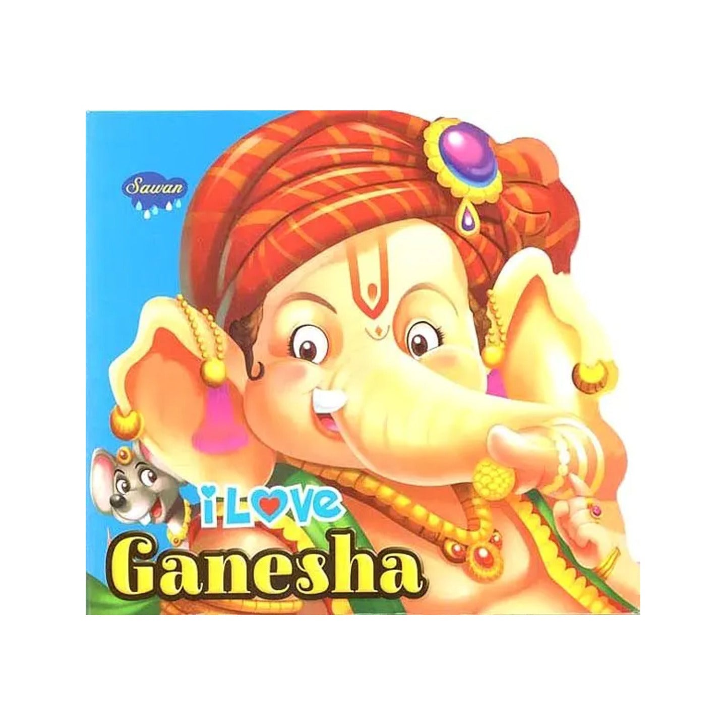 I Love Ganesha - Totally Indian