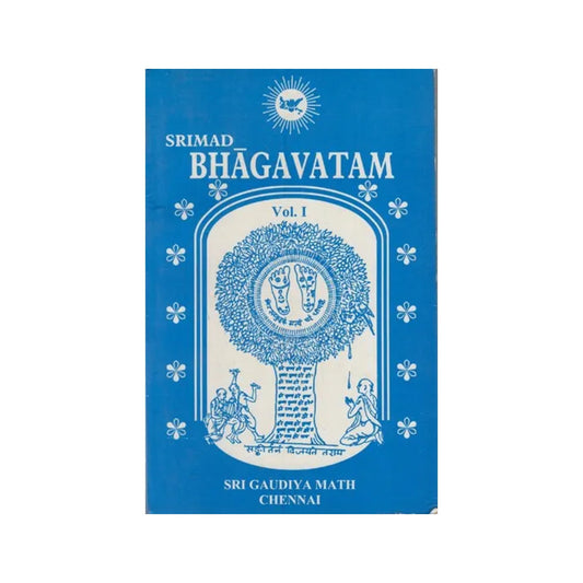 Srimad Bhagavatam Of Sri Krishnadvaipayana Vyasa: Vol-1 (An Old & Rare Book) - Totally Indian