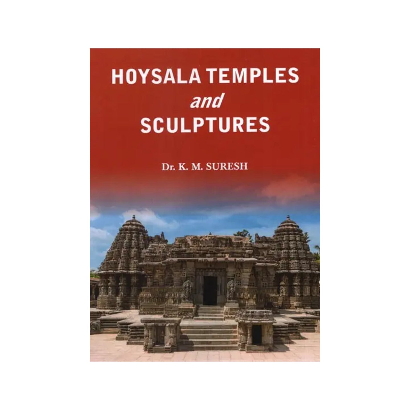 Hoysala Temples And Sculptures - Totally Indian