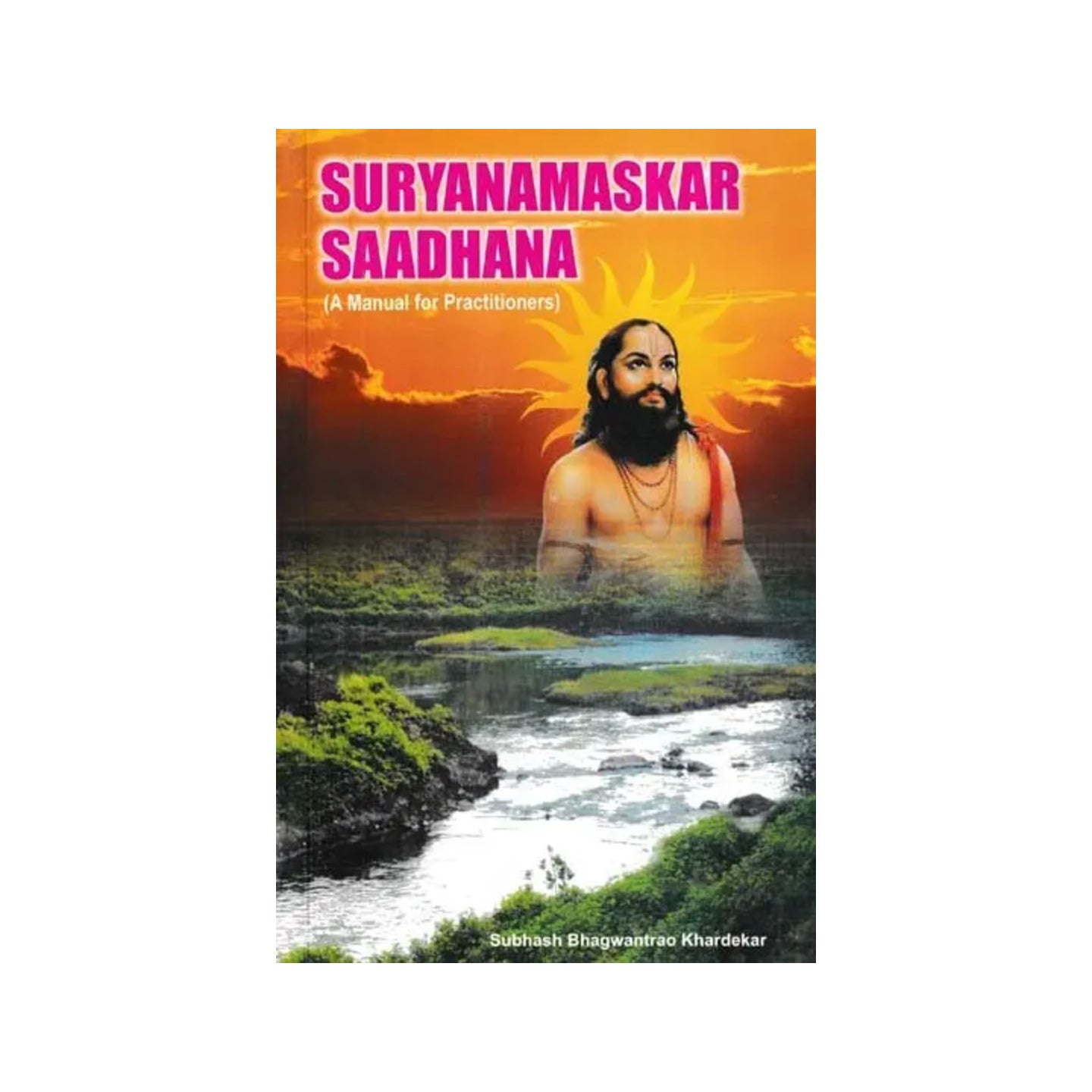 Suryanamaskar Saadhana (A Manual For Practitioners) - Totally Indian