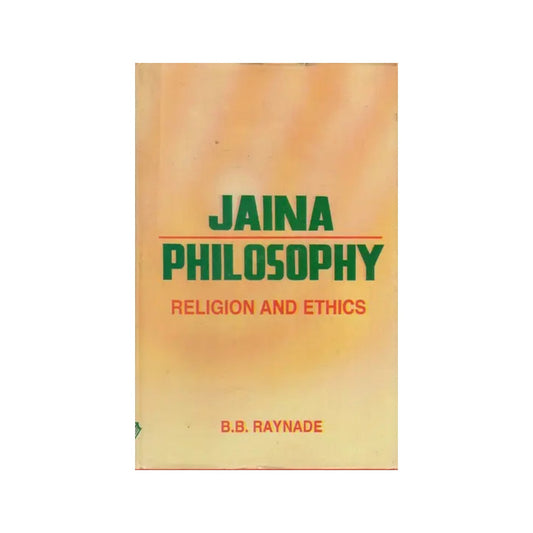 Jaina Philosophy: Religion And Ethics - Totally Indian