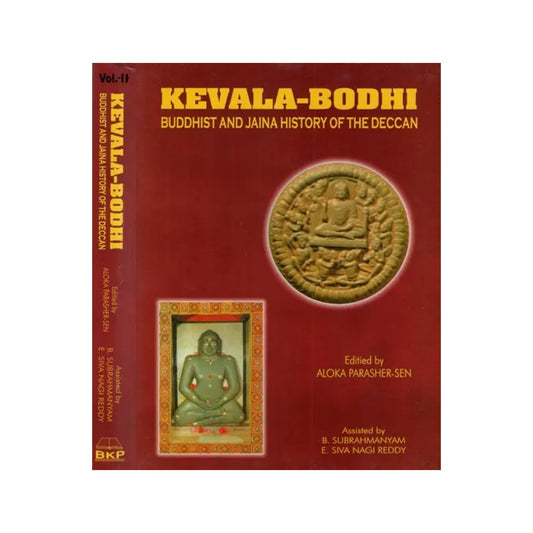 Kevala- Bodhi: Buddhist And Jaina History Of The Deccan (Set Of Two Volumes) - Totally Indian