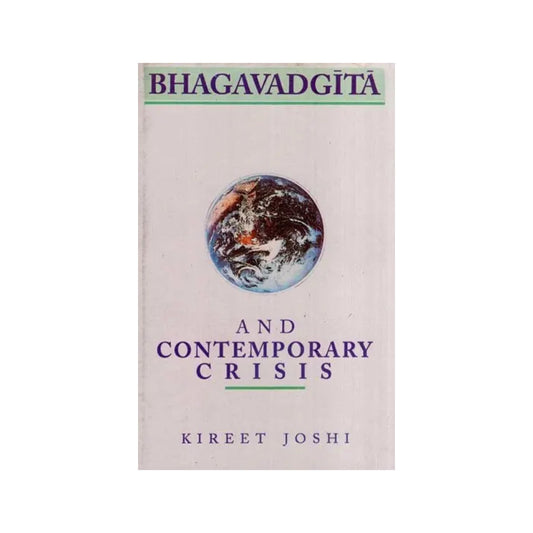 Bhagavadgita And Contemporary Crisis - Totally Indian