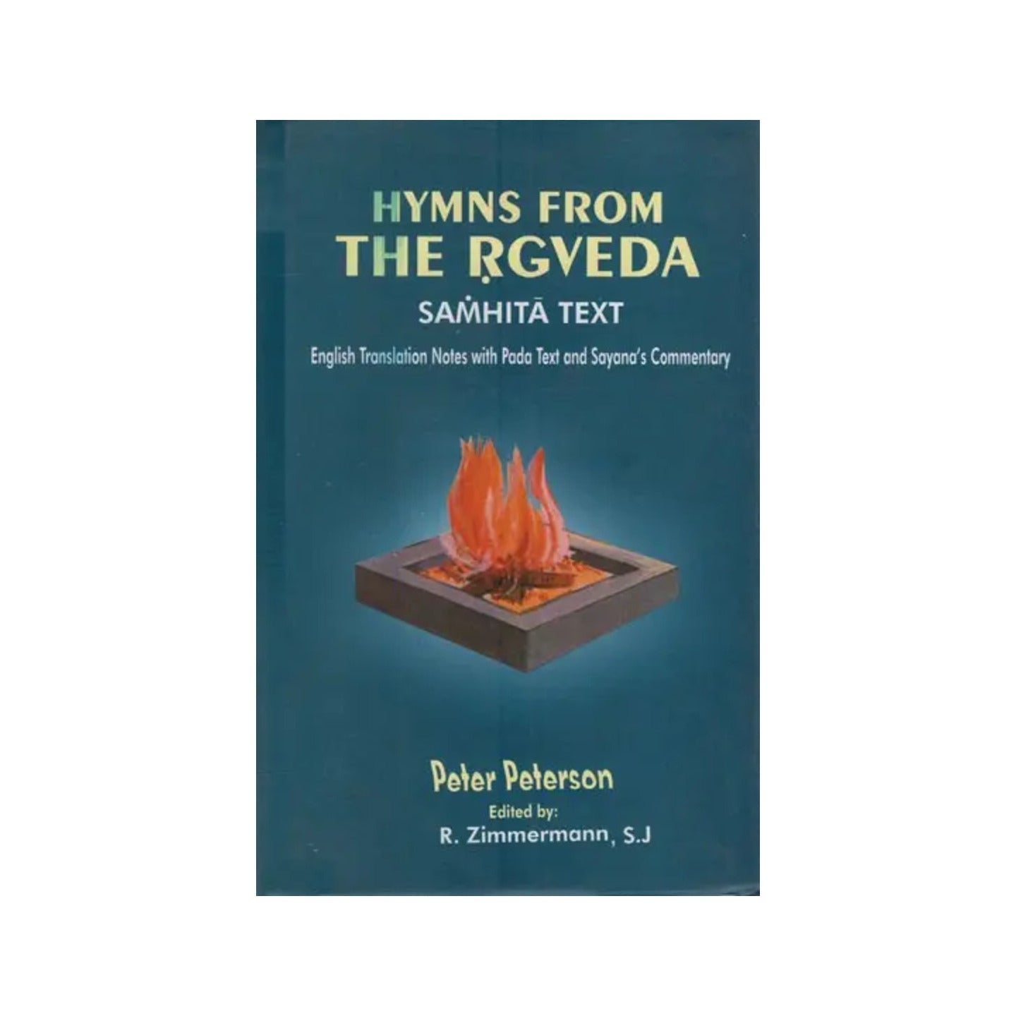 Hymns From The Rgveda: Samhita Text (English Translation, Notes With Pada Text And Sayana's Commentary) - Totally Indian