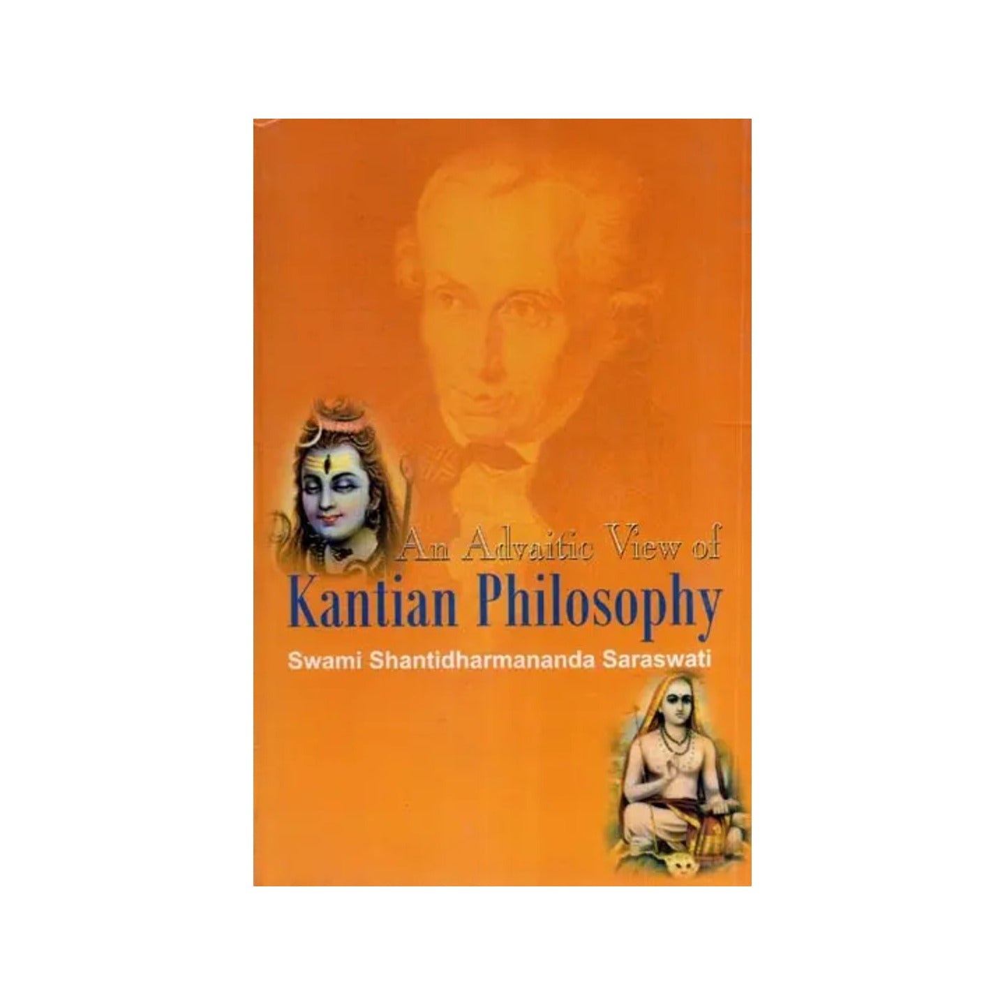 An Advaitic View Of Kantian Philosophy - Totally Indian