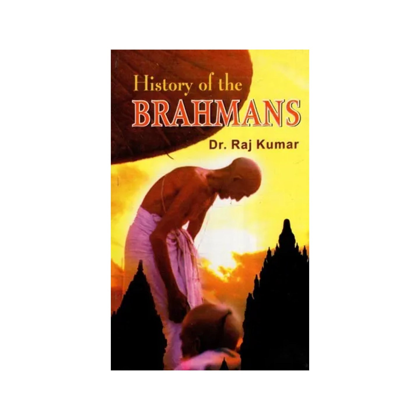 History Of The Brahmans (A Research Report) - Totally Indian