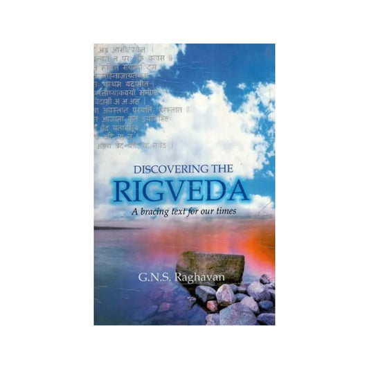 Discovering The Rigveda A Bracing Text For Our Times - Totally Indian