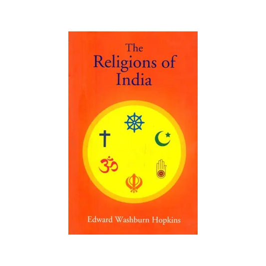 The Religions Of India (Handbooks On The History Of Religions) - Totally Indian