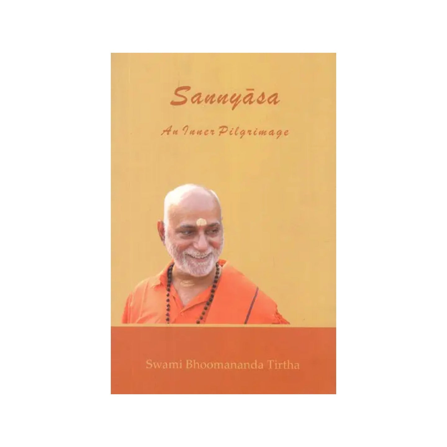 Sannyasa- An Inner Pilgrimage - Totally Indian