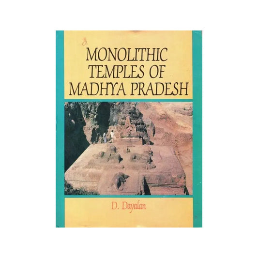 Monolithic Temples Of Madhya Pradesh (An Old And Rare Book) - Totally Indian