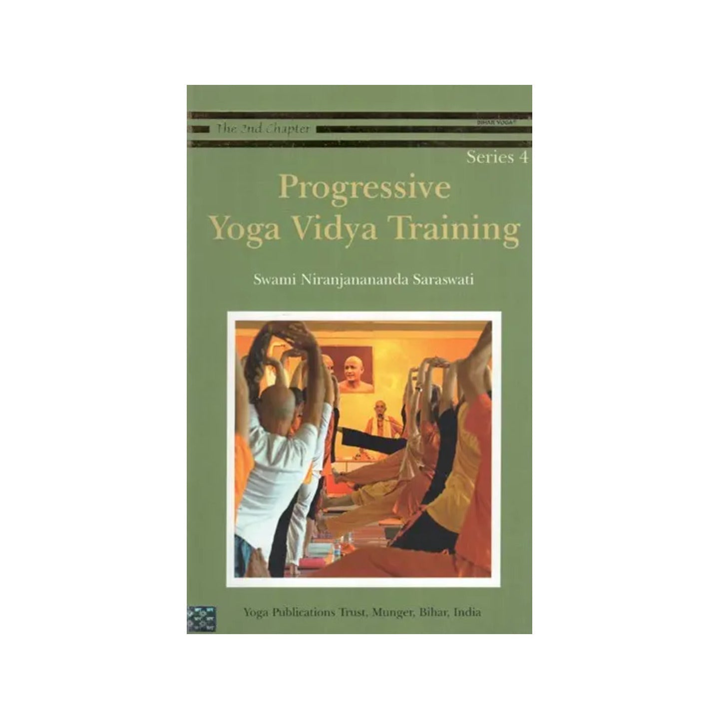 Progressive Yoga Vidya Training- A Practice Guide (The 2nd Chapter Series 4) - Totally Indian