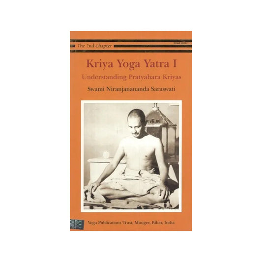 Kriya Yoga Yatra 1- Understanding Pratyahara Kriyas (The 2nd Chapter) - Totally Indian