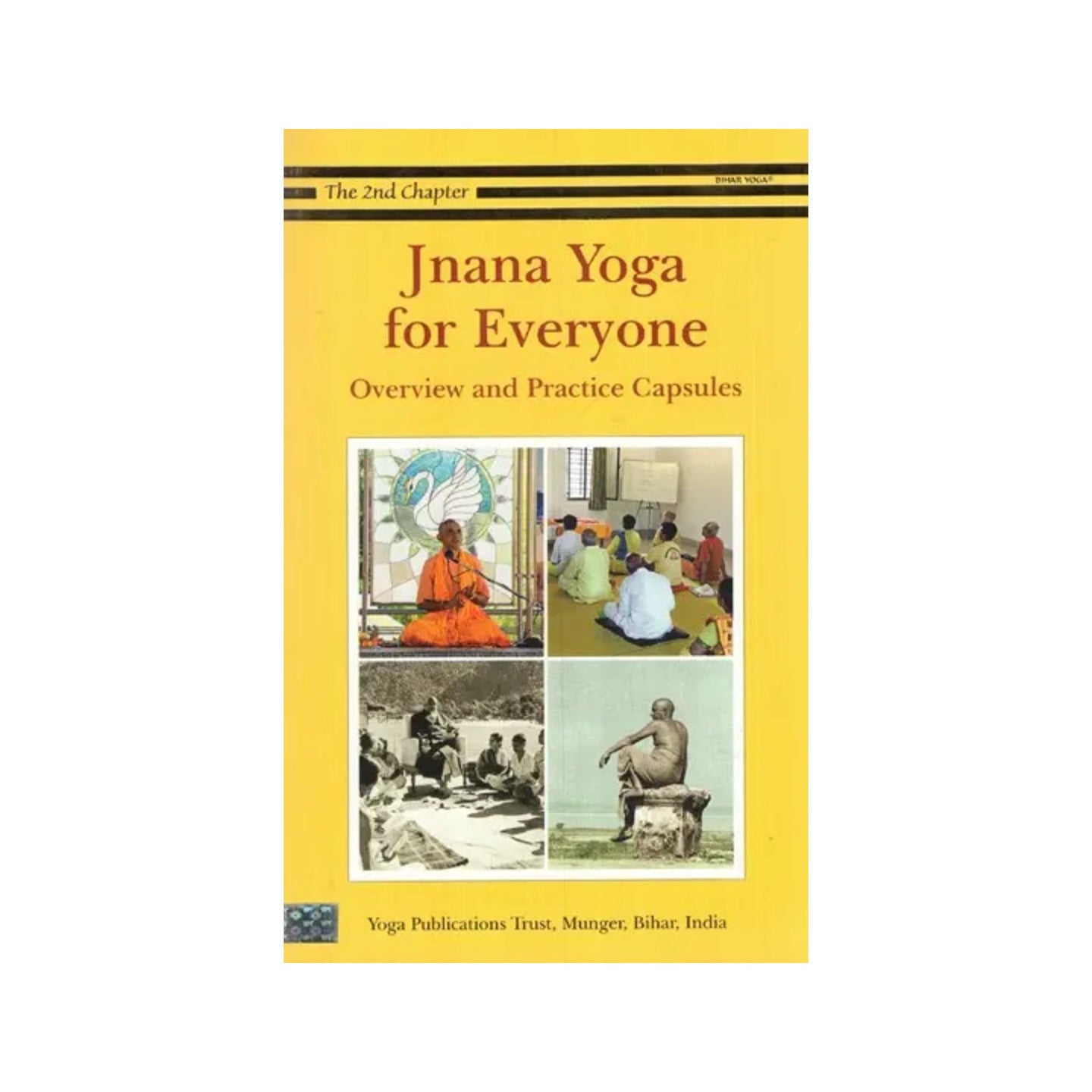 Jnana Yoga For Everyone- Overview And Practice Capsules (The 2nd Chapter) - Totally Indian