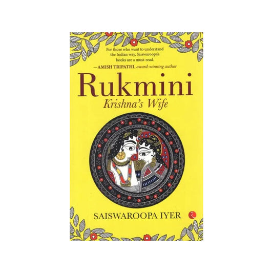 Rukmini Krishna's Wife- For Those Who Want To Understand The Indian Way, Saiswaroop's Books Are A Must- Read (Amish Tripathi, Award- Winning Author) - Totally Indian