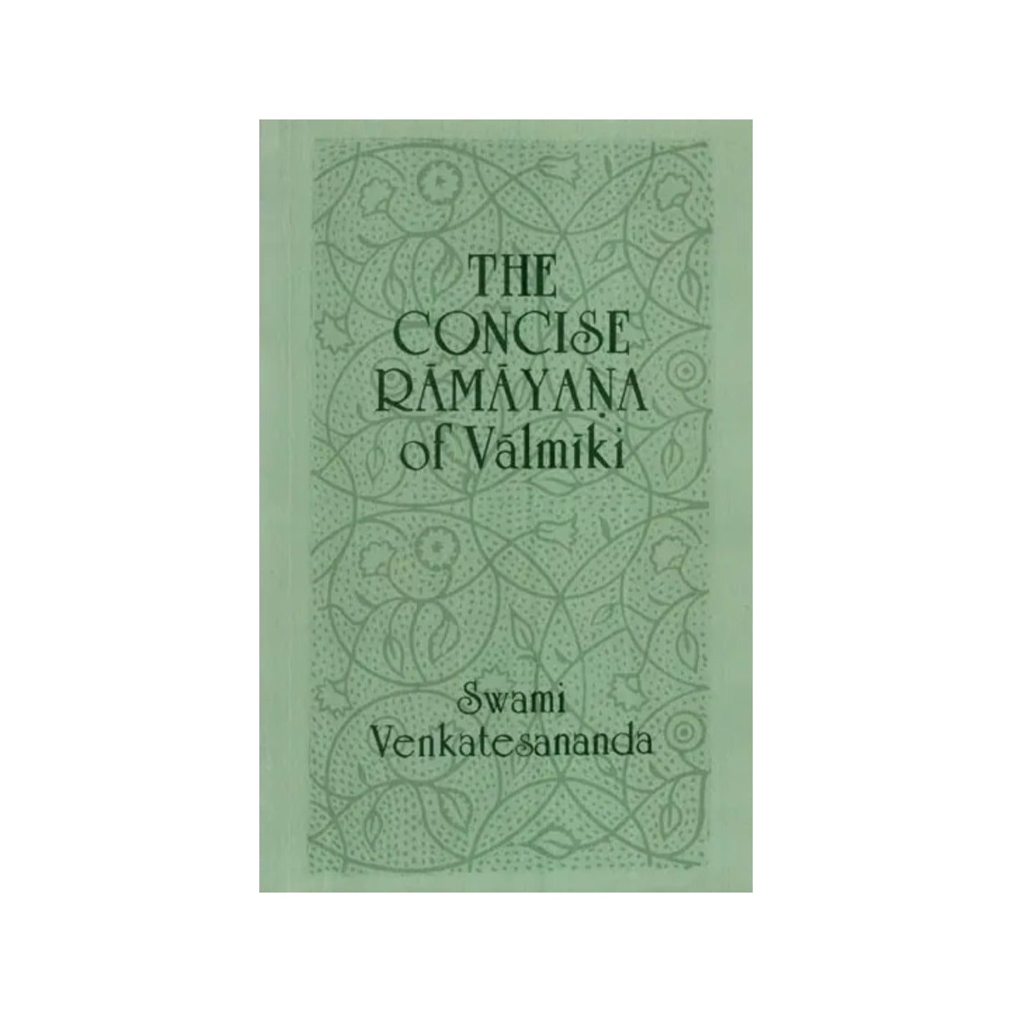 The Concise Ramayana Of Valmiki - Totally Indian