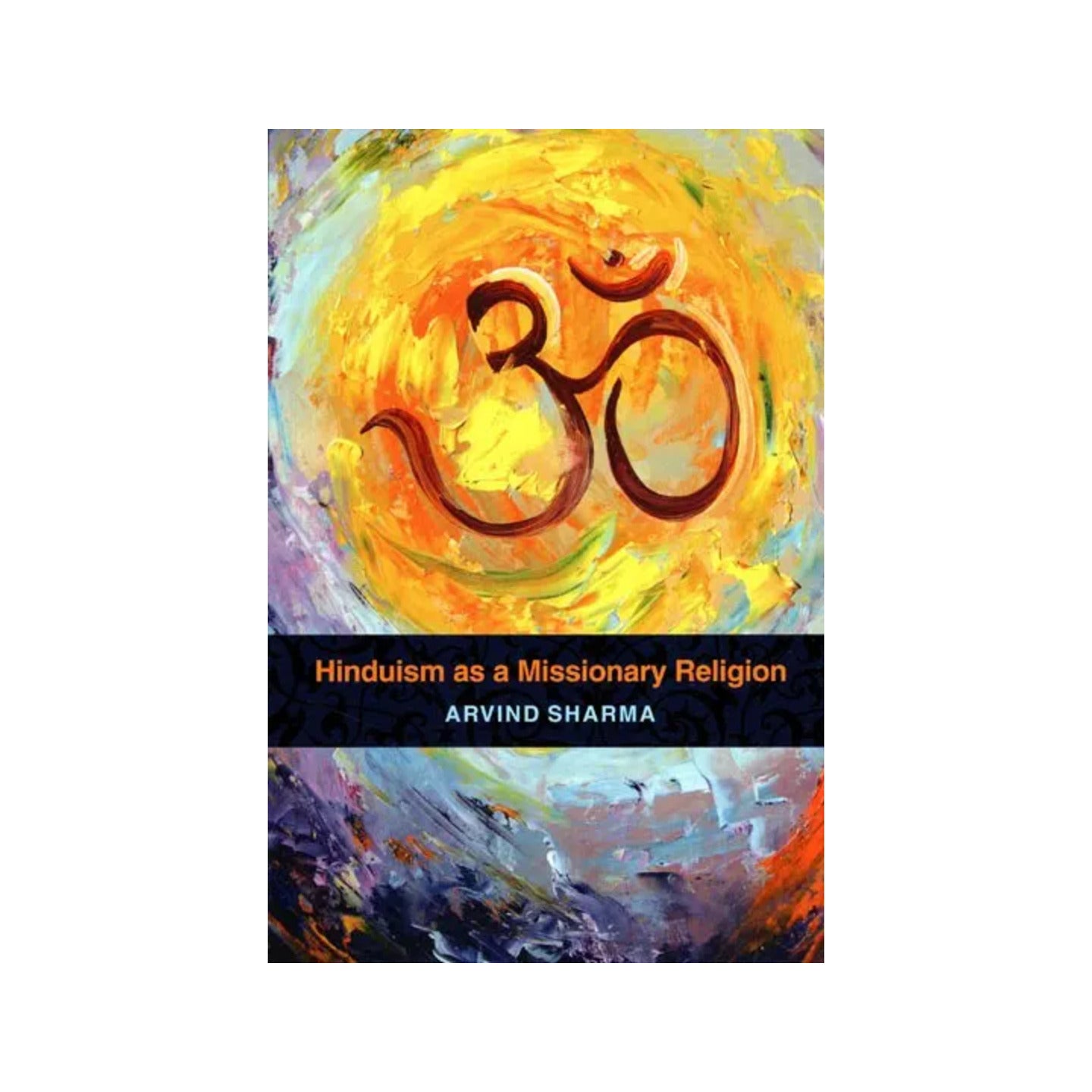 Hinduism As A Missionary Religion - Totally Indian