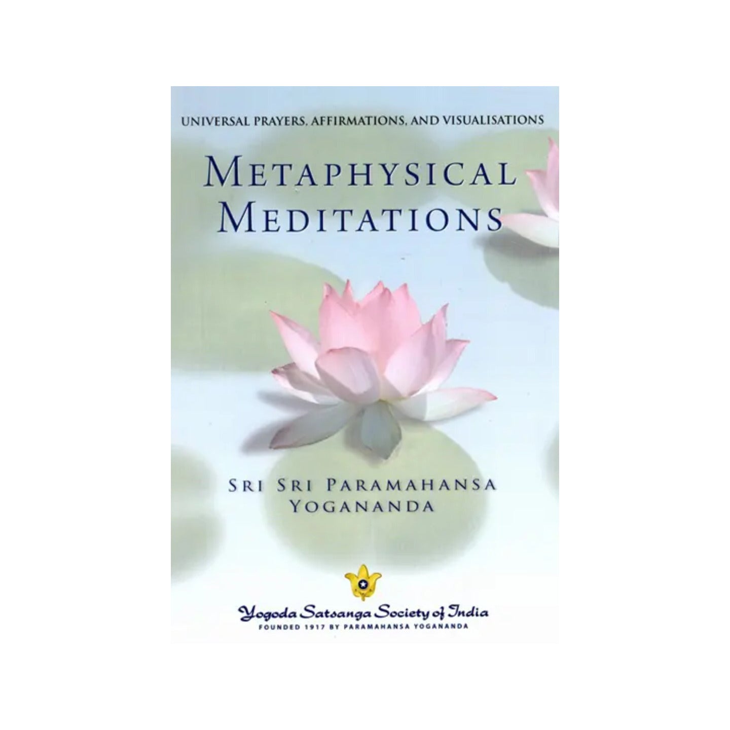 Metaphysical Meditations- Universal Prayers, Affirmations, And Visualisations - Totally Indian