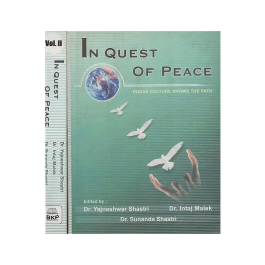 In Quest Of Peace- Indian Culture Shows The Path (Set Of 2 Volumes) - Totally Indian