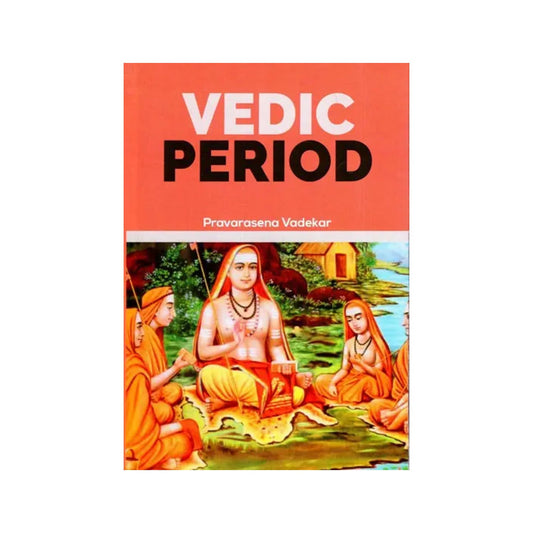 Vedic Period - Totally Indian