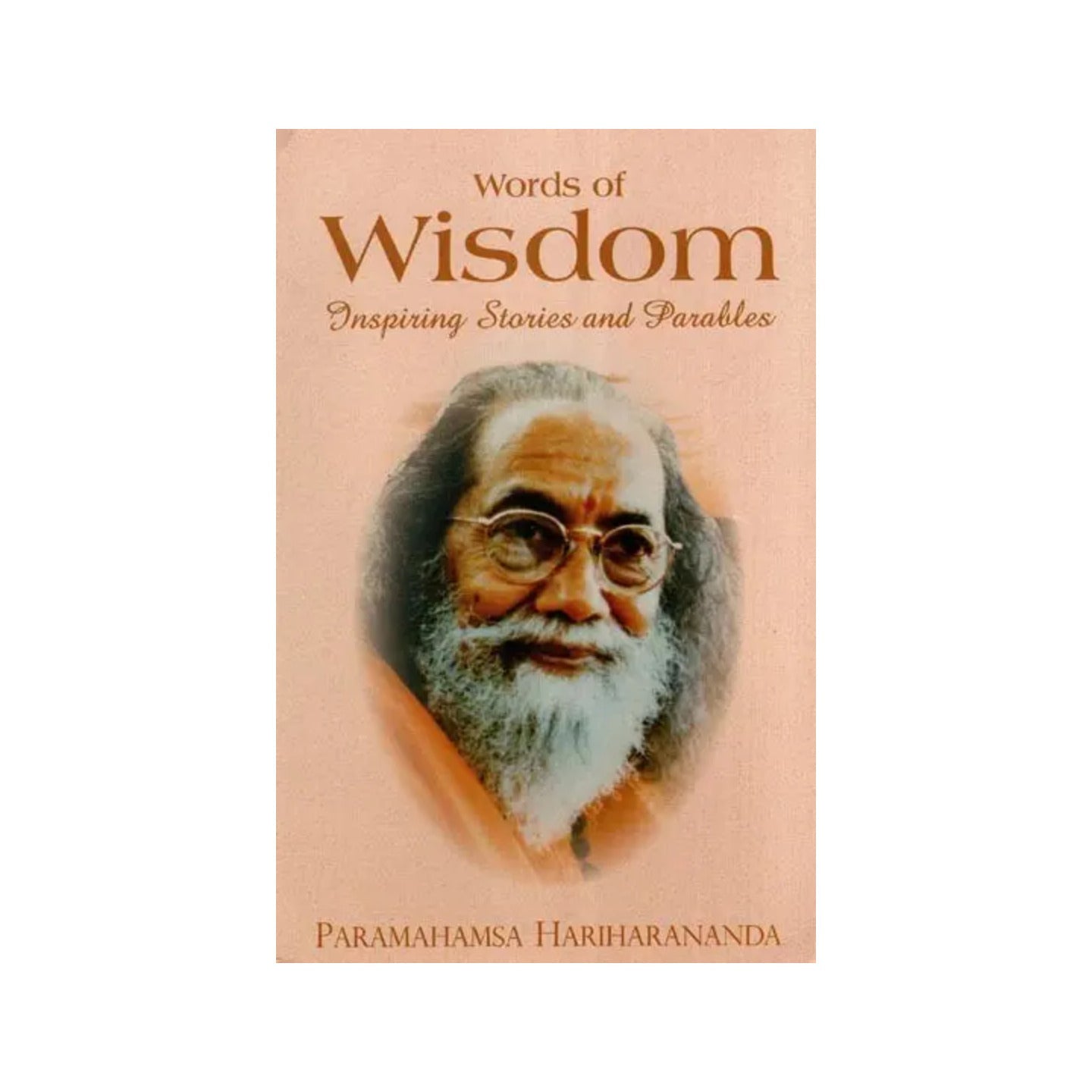 Words Of Wisdom- Inspiring Stories And Parables - Totally Indian