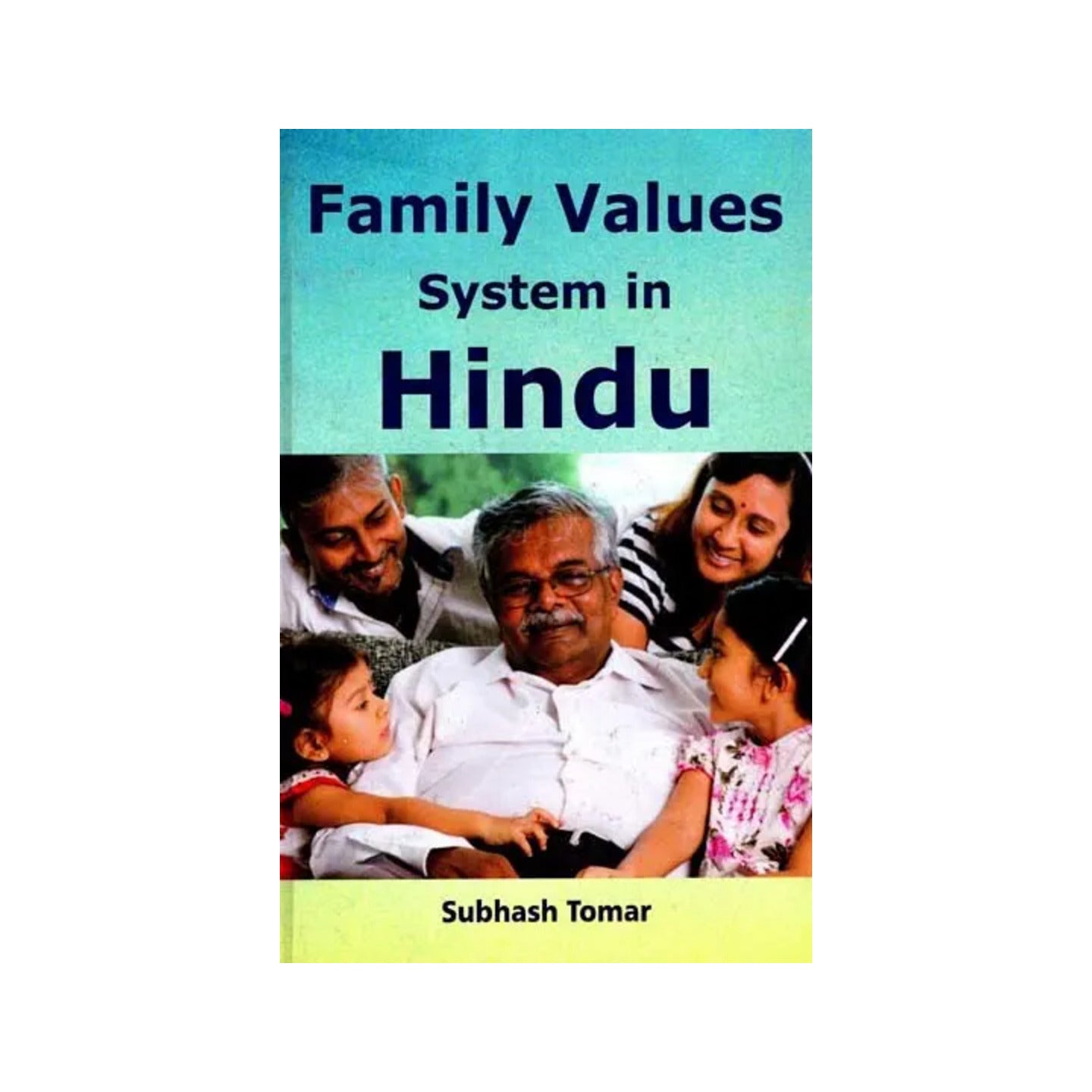 Family Values System In Hindu - Totally Indian