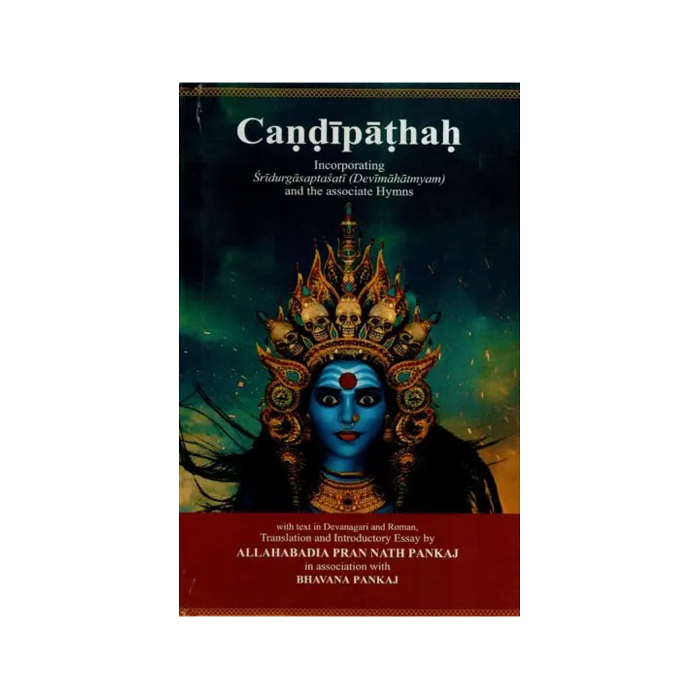 Candipathah- Incorporating Sridurgasaptasati Devimahatmyam And The Associate Hymns - Totally Indian