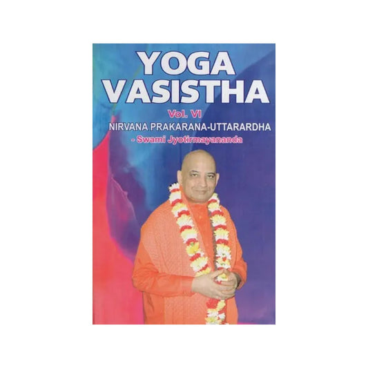 Yoga Vasistha - Nirvana Prakarana - Uttarardha (Volume - 6) - Totally Indian