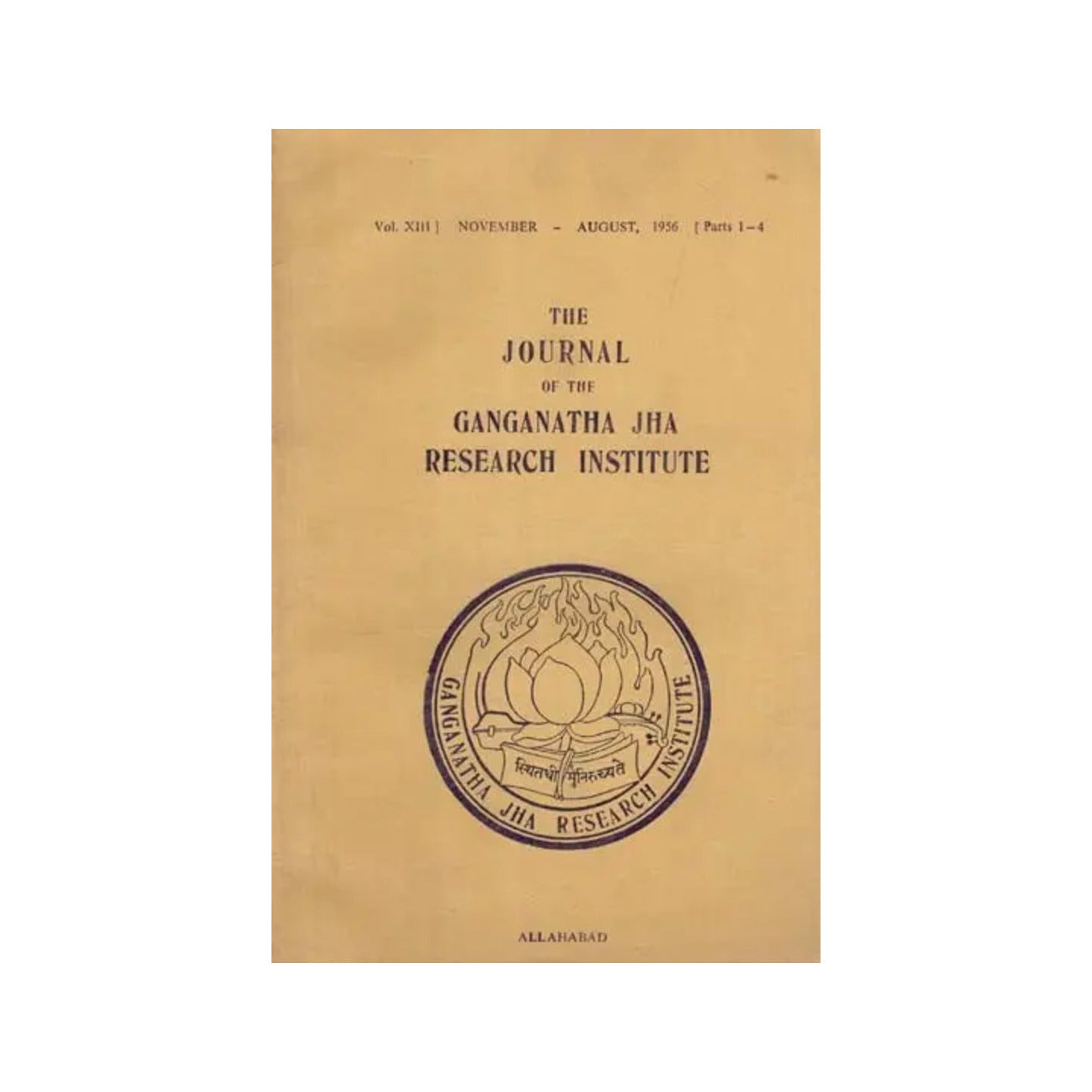 The Journal Of The Ganganatha Jha Research Institute: November - August 1956, Parts 1-4 (An Old And Rare Book) - Totally Indian