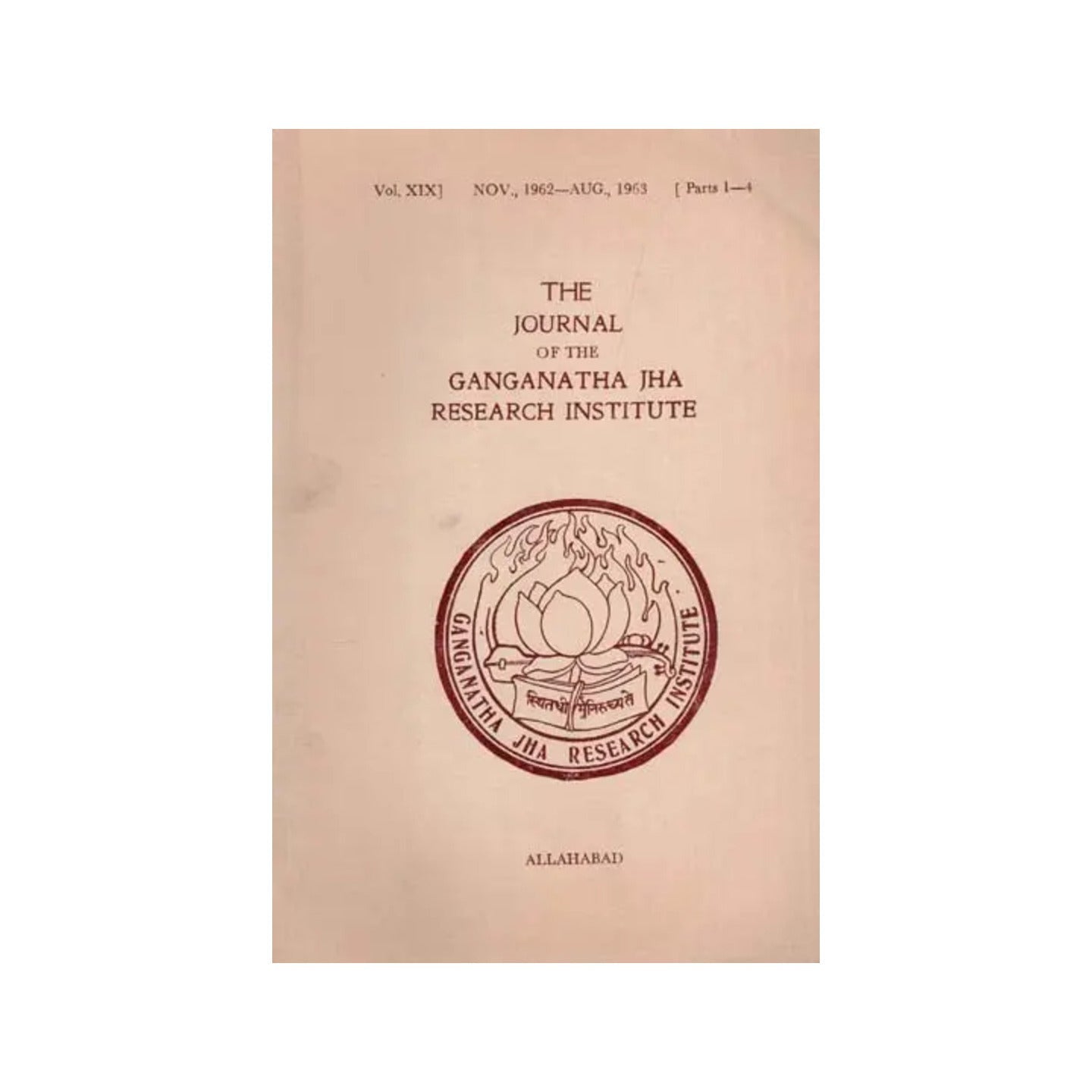 The Journal Of The Ganganatha Jha Research Institute: Nov., 1962-aug., 1963, Parts 1-4 (An Old And Rare Book) - Totally Indian