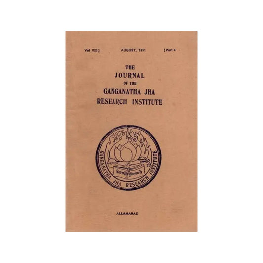 The Journal Of The Ganganatha Jha Research Institute: August 1951, Parts 4 (An Old And Rare Book) - Totally Indian