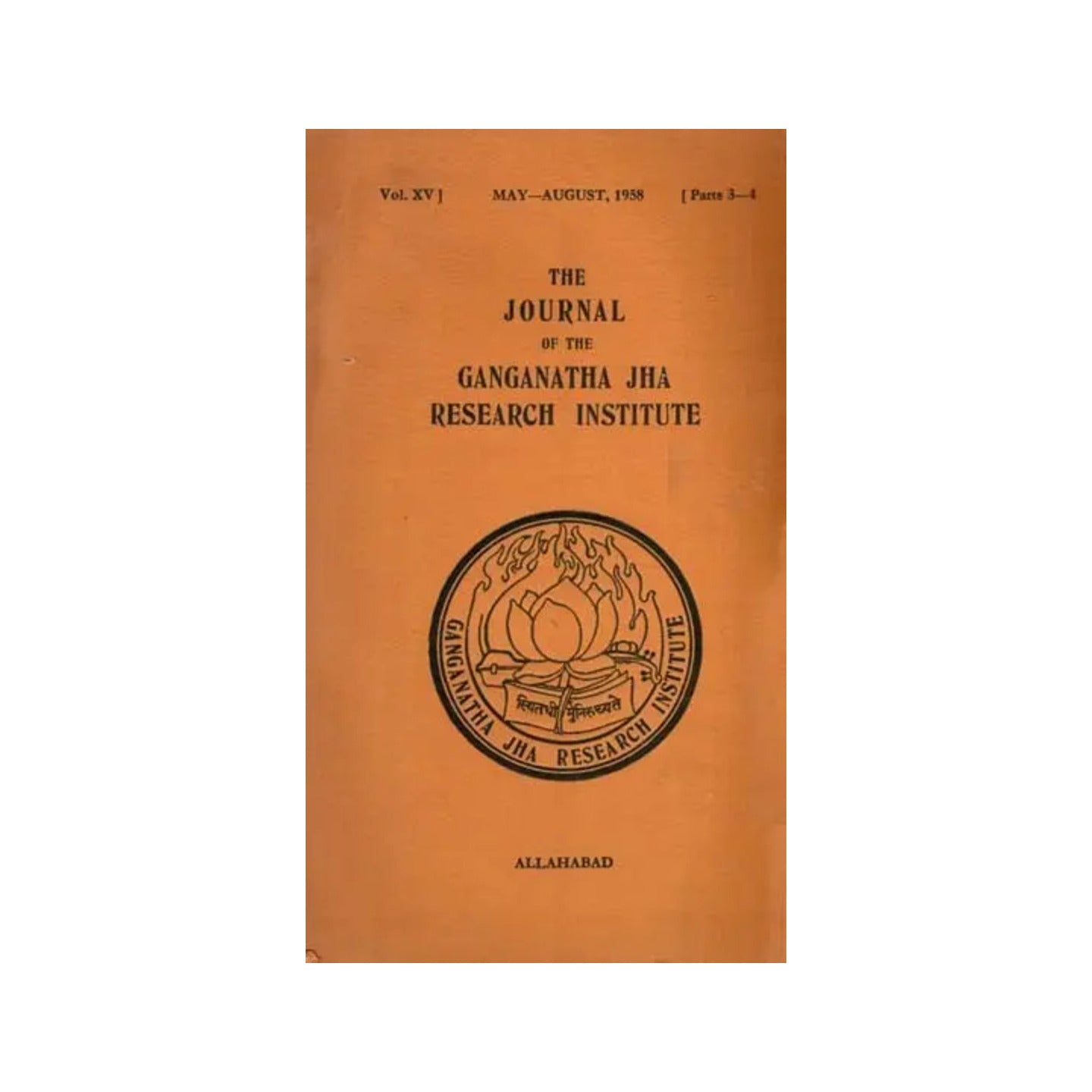 The Journal Of The Ganganatha Jha Research Institute: May - August, 1958, Parts 3-4 (An Old And Rare Book) - Totally Indian