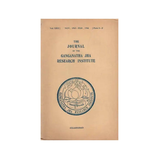 The Journal Of The Ganganatha Jha Research Institute: Nov., 1965-feb, 1966, Parts 1-2 (An Old And Rare Book) - Totally Indian