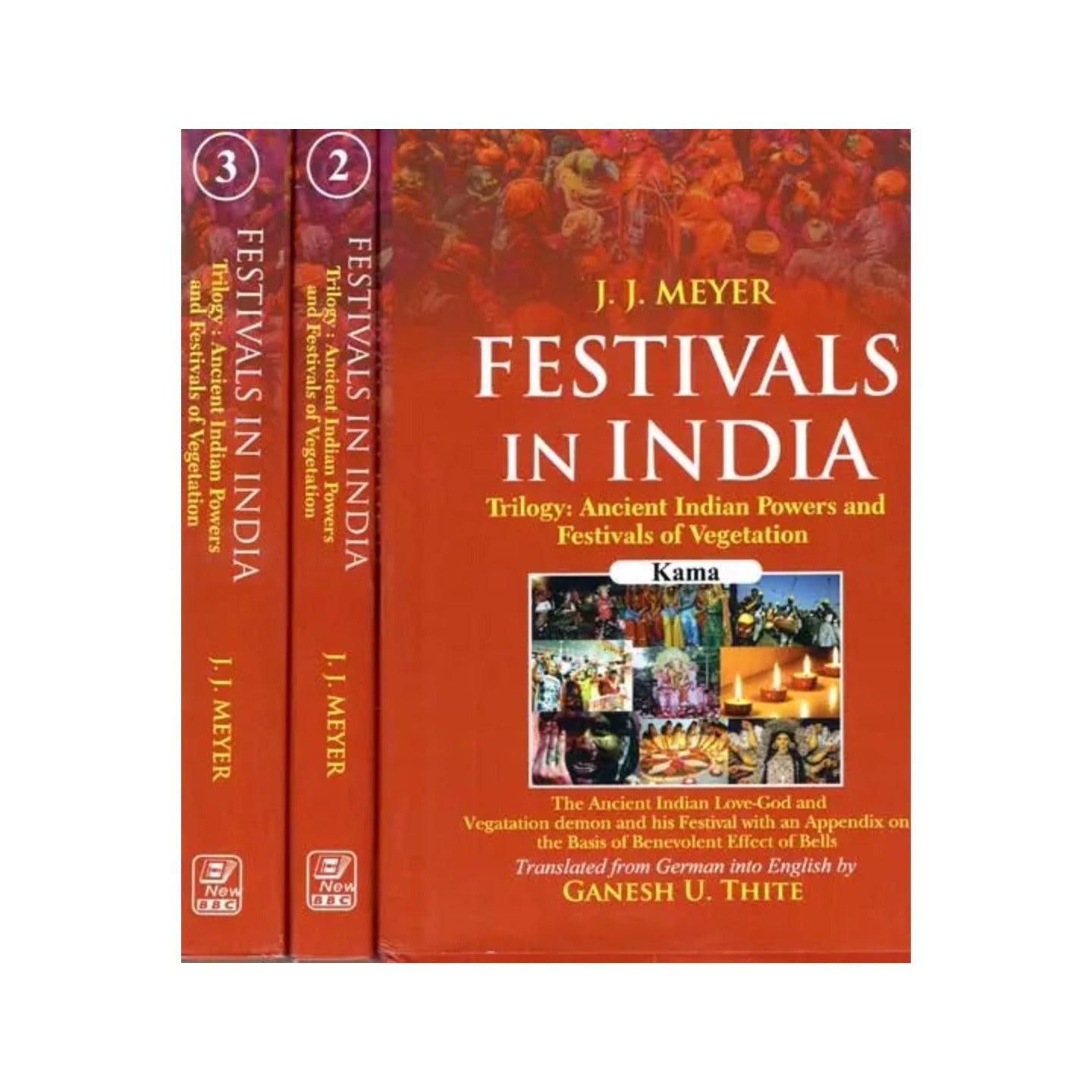 Festivals In India (Trilogy: Ancient Indian Powers And Festivals Of Vegetation) (Set Of 3 Volumes) - Totally Indian